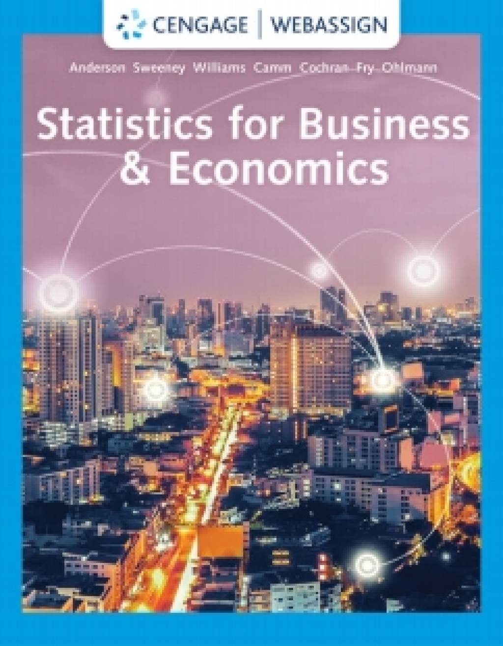 WebAssign for Anderson/Sweeney/Williams/Camm/Cochran/Fry/Ohlmann's Statistics for Business & Economics, 14th Edition [Instant Access], Multi-Term 14th Edition â€“ PDF/EPUB Version Downloadable